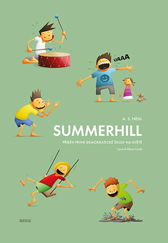 Summerhill : příběh první demokratické školy na světě (Alexander Sutherland Neill, 2013)