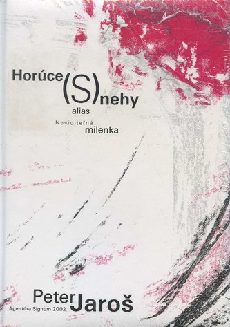 Horúce (S)nehy alias neviditeľná milenka