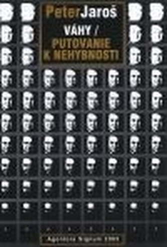 Váhy / Putovanie k nehybnosti