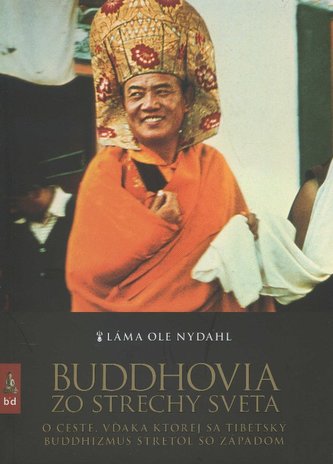 Buddhovia zo strechy sveta (Ole Nydahl, 2005)