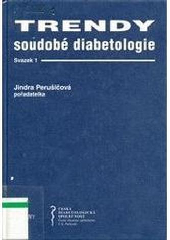 Trendy soudobé diabetologie : Sv. 1 (Jindra Perušičová, 1998)