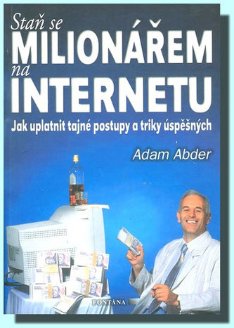 Staň se milionářem na Internetu
