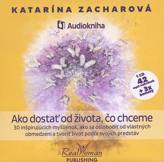 Ako dostať od života, čo chceme