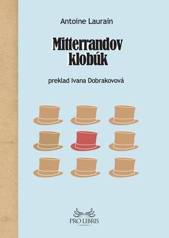 Mitterandov klobúk (Antoine Laurain, 2014)
