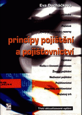 Principy pojištění a pojišťovnictví Principy pojištění a pojišťovnictví