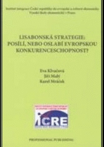 Lisabonská strategie: Posílí,nebo oslabí evropskou konkurenceschopnost?