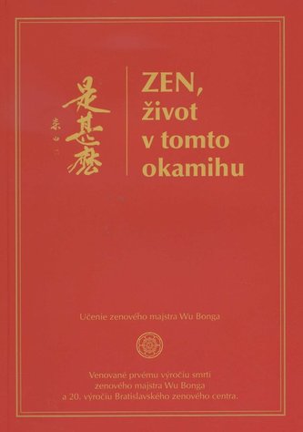 Zen, život v tomto okamihu Zen, život v tomto okamihu
