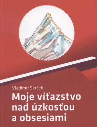 Moje víťazstvo nad úzkosťou a obsesiami