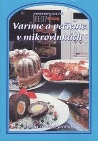 Varíme a pečieme v mikrovlnkách