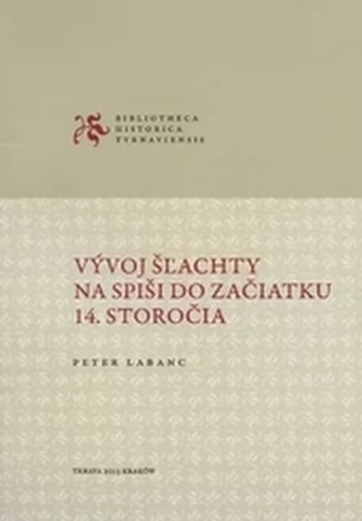 Vývoj šlachty na spiši do začiatku 14. storočia