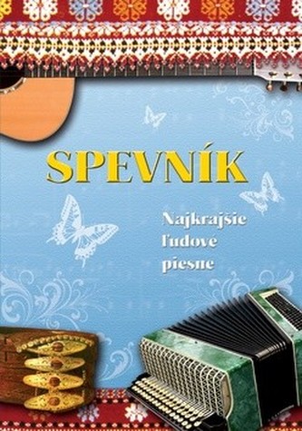 Spevník Najkrajšie ľudové piesne