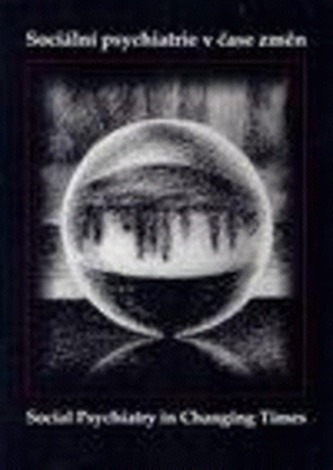 Sociální psychiatrie v čase změn
