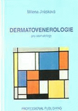 Dermatovenerologie pro stomatology : učebnice pro lékařské fakulty (Milena Jirásková, 2001)