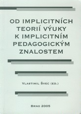 Od implicitních teorií výuky k implicitním pedagogickým znalostem