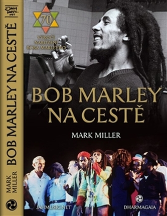 Bob Marley na cestě (Mark Miller, 2015)