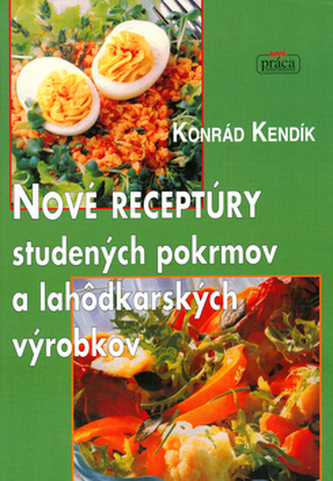 Nové receptúry studených pokrmov a lahôdkových výrobkov Nové receptúry studených pokrmov a lahôdkových výrobkov
