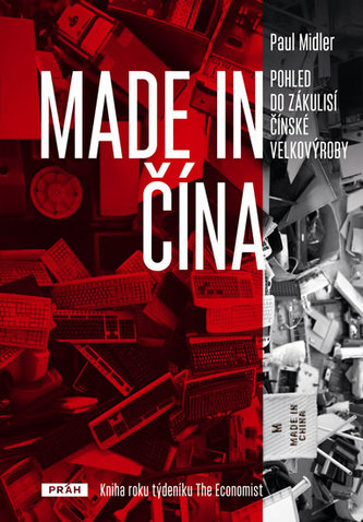 Made in Čína - Pohled do zákulisí čínské velkovýroby Made in Čína - Pohled do zákulisí čínské velkovýroby