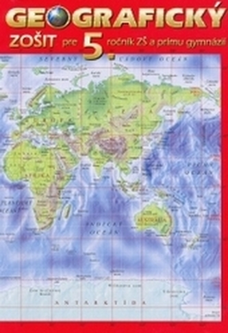 Geografický zošit pre 5. ročník a prímu osemročných gymnázií