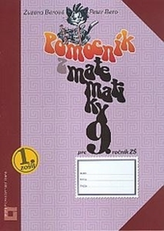 Pomocník z matematiky 9. ročník. 1.zošit Pomocník z matematiky 9. ročník. 1.zošit