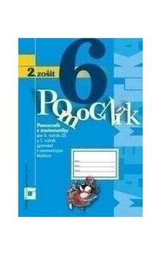 Pomocník z matematiky 6. ročník. 2.zošit nový