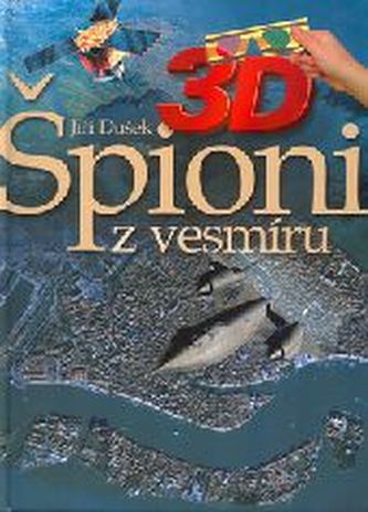 Špioni z vesmíru : 3D (Jiří Dušek, 2004) Špioni z vesmíru : 3D (Jiří Dušek, 2004)