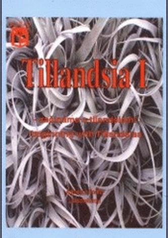 Tillandsia I - Začínáme s tilandsiemi. Beginning with Tillandsias