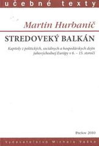 Stredoveký Balkán Stredoveký Balkán