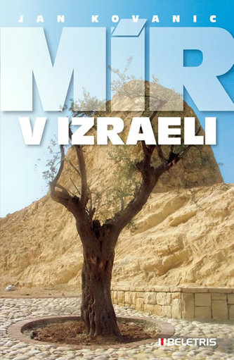 Mír v Izraeli (Jan Kovanic, 2015)