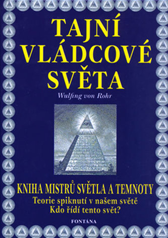 Tajní vládcové světa - Kniha mistrů světla a temnoty