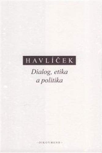 Dialog, etika a politika