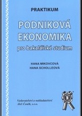 Praktikum. Podniková ekonomika pro bakalářské studium
