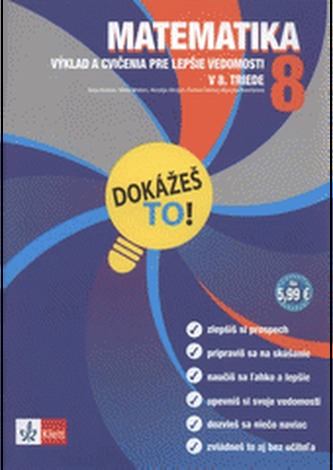 Dokážeš to! Matematika 8 SK Dokážeš to! Matematika 8 SK