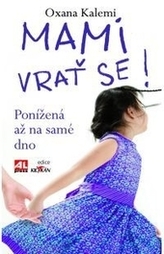 Mami, vrať se!