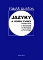 Jazyky a jejich zvuky.Univerzálie a typologie ve fonetice a fonologii