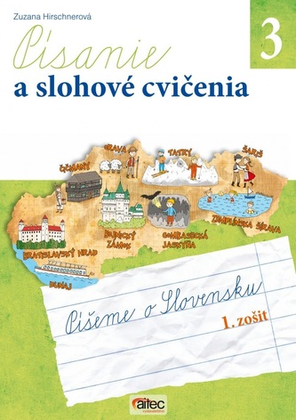 Písanie a slohové cvičenia pre 3. ročník základných škôl