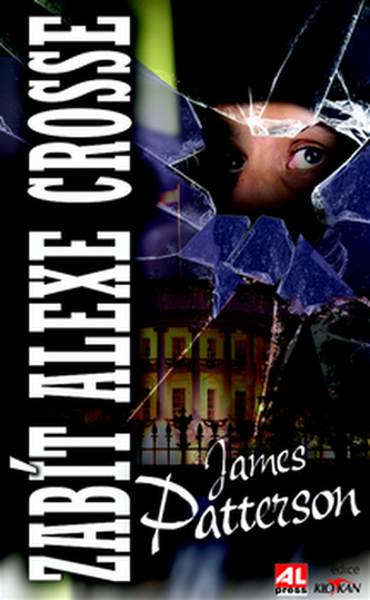Zabít Alexe Crosse (James Patterson, 2013)