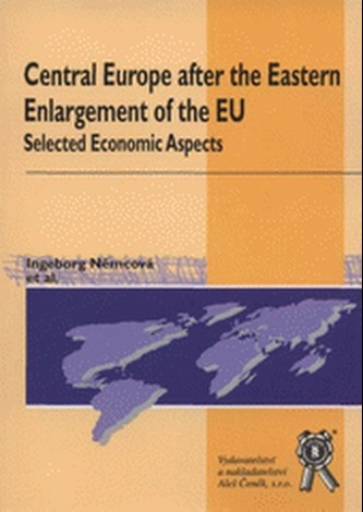 Central Europe after the East Enlargement of the EU. Selected Economic Aspects