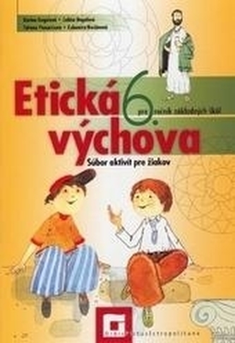 Etická výchova 6 pre 6. ročník základných škôl- Pracovný zošit