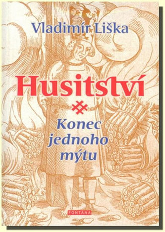 Husitství Konec jednoho mýtu?
