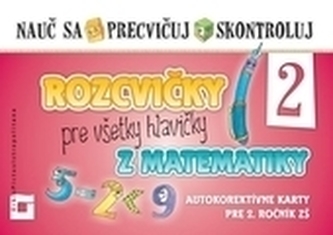 Rozcvičky pre všetky hlavičky z matematiky 2 Rozcvičky pre všetky hlavičky z matematiky 2