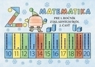Matematika pre 1. ročník ZŠ učebnica – 2. časť Matematika pre 1. ročník ZŠ učebnica – 2. časť