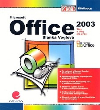 Microsoft Office 2003 : tipy a triky pro praxi (Blanka Voglová, 2004)