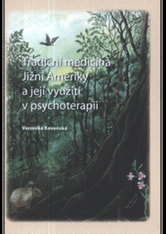Tradiční medicína Jižní Ameriky a její využití v psychoterapii