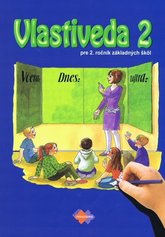 Vlastiveda 2 pre 2.ročník ZŠ 3.upravené vydanie
