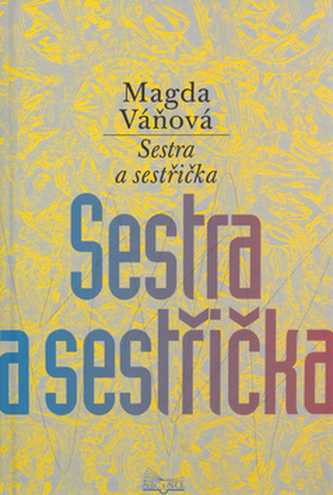 Sestra a sestřička (Magda Váňová, 2004)