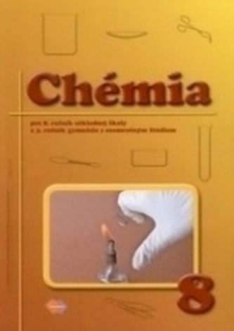 Chémia pre 8.ročník ZŠ a 3.ročník gymnázií s osemročným štúdiom 3.vydanie