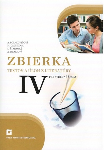 Zbierka textov a úloh z literatúry pre stredné školy 4
