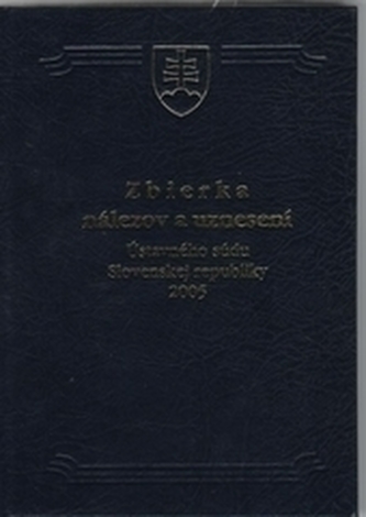 Zbierka nálezov a uznesení ÚS SR 2005