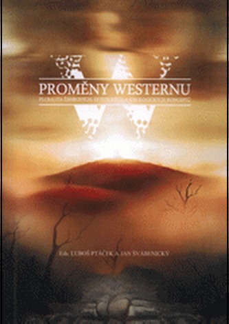 Proměny westernu - pluralita žánrových, estetických a ideologických konceptů