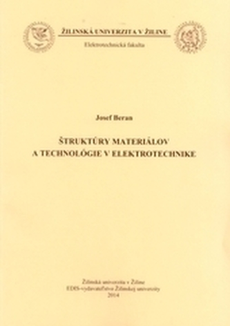 Štruktúry materiálov a technológie v elektrotechnike Štruktúry materiálov a technológie v elektrotechnike